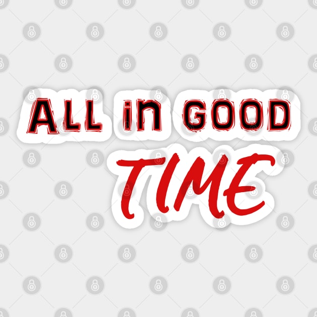 All in good time Sticker by sarahnash